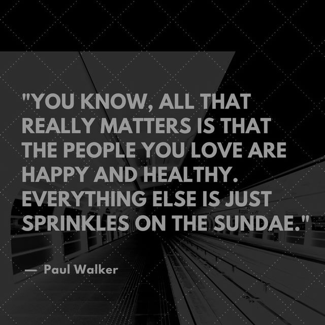 Paul Walker Quote 