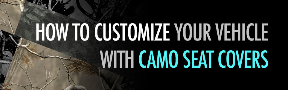 Customize your vehicle with Camo Seat Covers